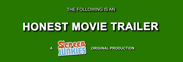 Honest Movie Trailers